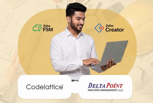 Facilities Management Transformation: Zoho FSM Case Study | Codelattice Transforming Facilities Management with Zoho FSM and Zoho Creator for Delta Point Facility Management LLC